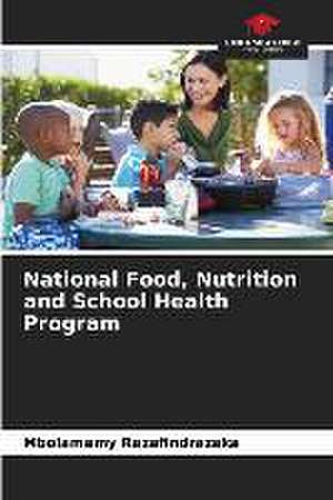 National Food, Nutrition and School Health Program de Mbolamamy Razafindrazaka