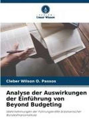 Analyse der Auswirkungen der Einführung von Beyond Budgeting de Cleber Wilson O. Passos