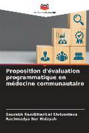 Proposition d'évaluation programmatique en médecine communautaire de Saurabh Rambiharilal Shrivastava