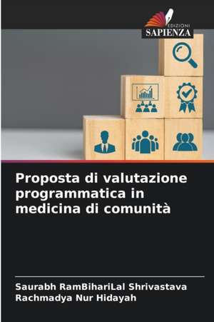 Proposta di valutazione programmatica in medicina di comunità de Saurabh Rambiharilal Shrivastava