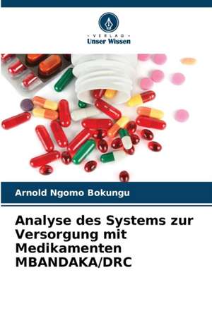 Analyse des Systems zur Versorgung mit Medikamenten MBANDAKA/DRC de Arnold Ngomo Bokungu