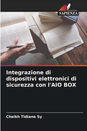 Integrazione di dispositivi elettronici di sicurezza con l'AIO BOX de Cheikh Tidiane Sy