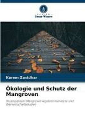 Ökologie und Schutz der Mangroven de Karem Sasidhar