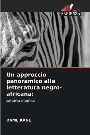 Un approccio panoramico alla letteratura negro-africana: de Dame Kane