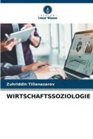 WIRTSCHAFTSSOZIOLOGIE de Zuhriddin Tillanazarov