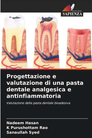 Progettazione e valutazione di una pasta dentale analgesica e antinfiammatoria de Nadeem Hasan