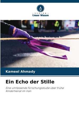 Ein Echo der Stille de Kameel Ahmady