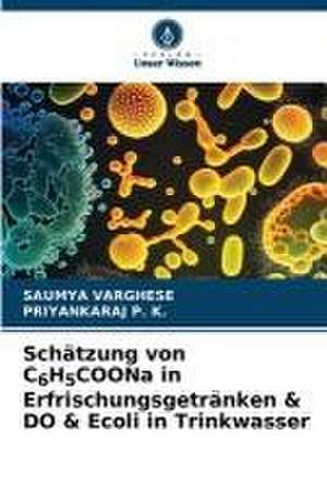 Schätzung von C6H5COONa in Erfrischungsgetränken & DO & Ecoli in Trinkwasser de Saumya Varghese