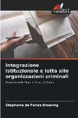 Integrazione istituzionale e lotta alle organizzazioni criminali de Stephanie de Farias Broering