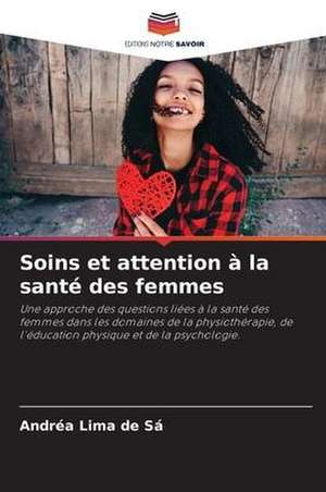 Soins et attention à la santé des femmes de Andréa Lima de Sá