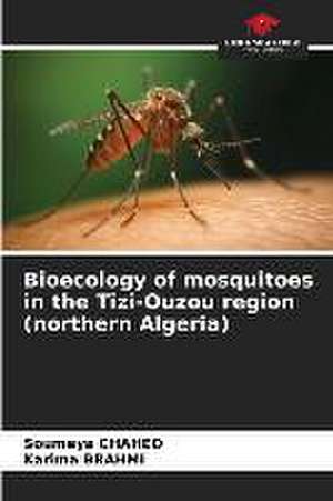 Bioecology of mosquitoes in the Tizi-Ouzou region (northern Algeria) de Soumeya Chahed