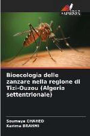 Bioecologia delle zanzare nella regione di Tizi-Ouzou (Algeria settentrionale) de Soumeya Chahed