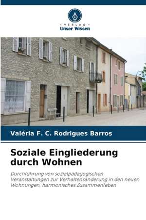Soziale Eingliederung durch Wohnen de Valéria F. C. Rodrigues Barros