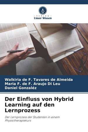 Der Einfluss von Hybrid Learning auf den Lernprozess de Walkiria de F. Tavares de Almeida