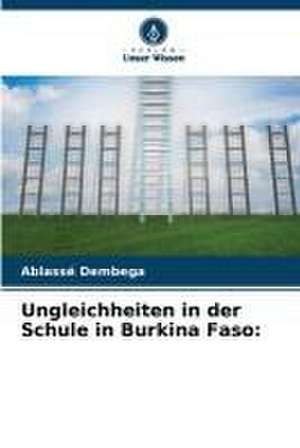 Ungleichheiten in der Schule in Burkina Faso: de Ablassé Dembega