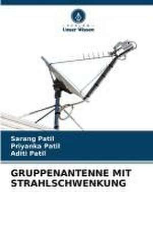 GRUPPENANTENNE MIT STRAHLSCHWENKUNG de Sarang Patil