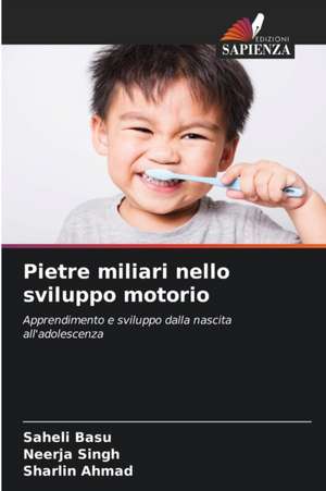 Pietre miliari nello sviluppo motorio de Saheli Basu