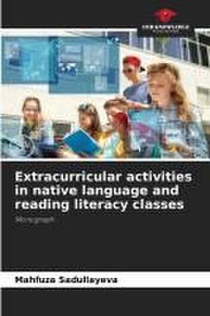 Extracurricular activities in native language and reading literacy classes de Mahfuza Sadullayeva