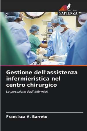 Gestione dell'assistenza infermieristica nel centro chirurgico de Francisca A. Barreto