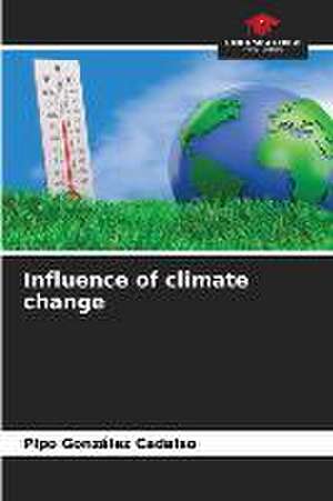 Influence of climate change de Pipo González Cadalso