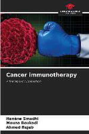 Cancer immunotherapy de Hanène Smadhi