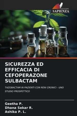 SICUREZZA ED EFFICACIA DI CEFOPERAZONE SULBACTAM de Geetha P.