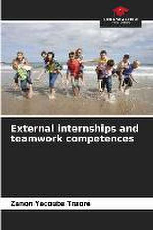 External internships and teamwork competences de Zanon Yacouba Traoré