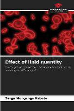 Effect of lipid quantity de Serge Munganga Kabate