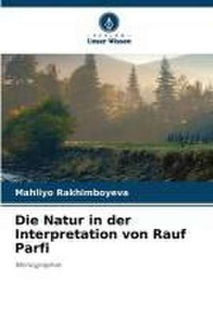 Die Natur in der Interpretation von Rauf Parfi de Mahliyo Rakhimboyeva