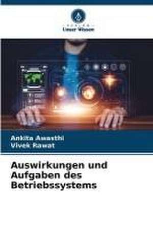 Auswirkungen und Aufgaben des Betriebssystems de Ankita Awasthi