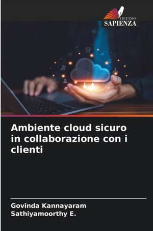 Ambiente cloud sicuro in collaborazione con i clienti de Govinda Kannayaram