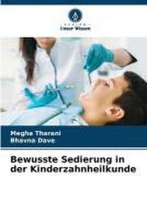 Bewusste Sedierung in der Kinderzahnheilkunde de Megha Tharani