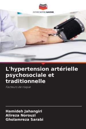 L'hypertension artérielle psychosociale et traditionnelle de Hamideh Jahangiri