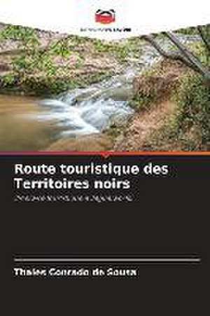 Route touristique des Territoires noirs de Thales Conrado de Sousa