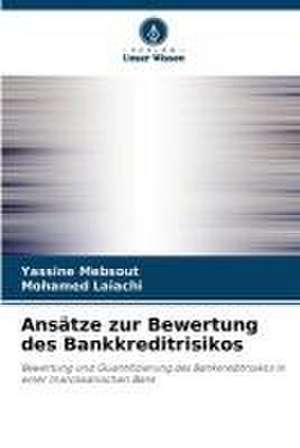 Ansätze zur Bewertung des Bankkreditrisikos de Yassine Mebsout