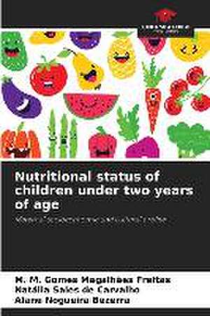 Nutritional status of children under two years of age de M. M. Gomes Magalhães Freitas