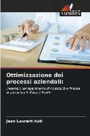 Ottimizzazione dei processi aziendali: de Jean Laurent Auti