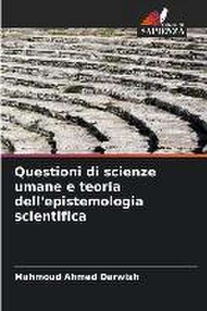 Questioni di scienze umane e teoria dell'epistemologia scientifica de Mahmoud Ahmed Darwish