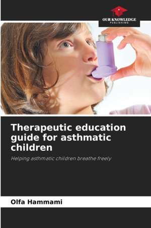 Therapeutic education guide for asthmatic children de Olfa Hammami