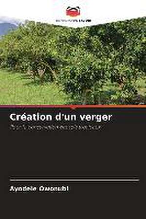 Création d'un verger de Ayodele Owonubi