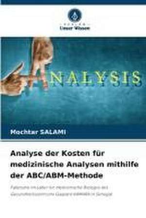 Analyse der Kosten für medizinische Analysen mithilfe der ABC/ABM-Methode de Mochtar Salami