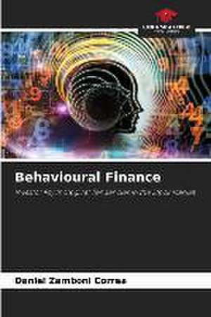 Behavioural Finance de Daniel Zamboni Correa