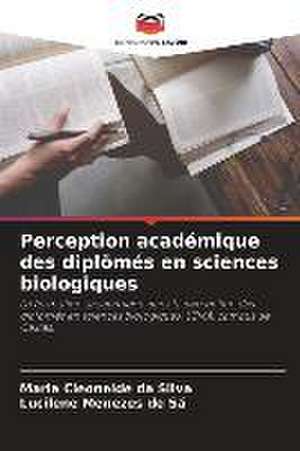 Perception académique des diplômés en sciences biologiques de Maria Cleoneide Da Silva