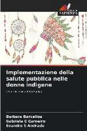 Implementazione della salute pubblica nelle donne indigene de Barbara Barcellos