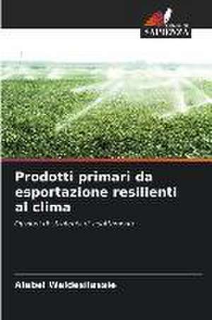 Prodotti primari da esportazione resilienti al clima de Alebel Weldesilassie