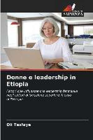 Donne e leadership in Etiopia de Oli Tesfaye