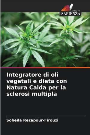 Integratore di oli vegetali e dieta con Natura Calda per la sclerosi multipla de Soheila Rezapour-Firouzi