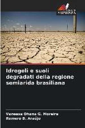 Idrogeli e suoli degradati della regione semiarida brasiliana de Vanessa Ohana G. Moreira