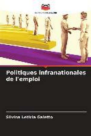 Politiques infranationales de l'emploi de Silvina Leticia Galetto