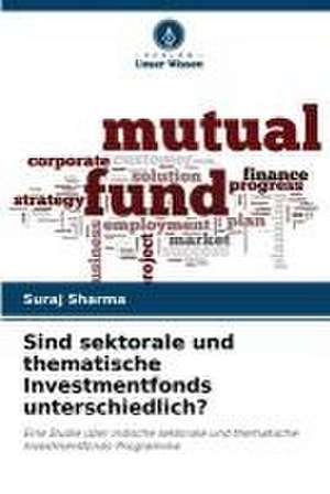 Sind sektorale und thematische Investmentfonds unterschiedlich? de Suraj Sharma